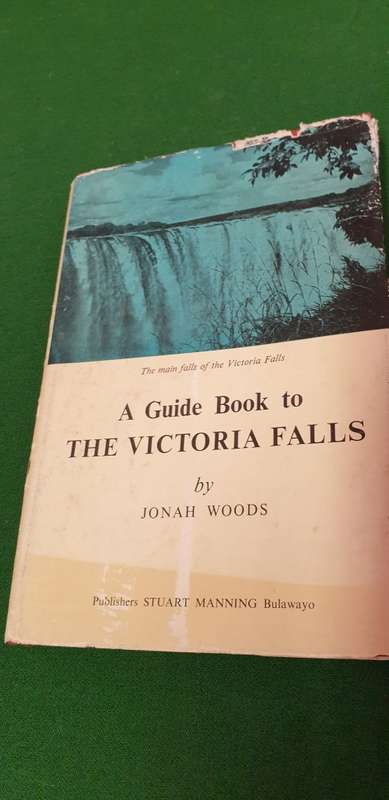 A Guide Book to the Victoria Falls. Jonah Woods. Rhodesiana.