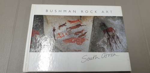 Bushman Rock Art South Africa. Gavin Anderson, Photography John Hone.