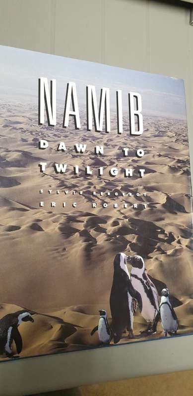 Namib. Dawn to Twilight. Sylvie Bergerot, Eric Robert, Jean-Paul Roux, Suzanne Roux.