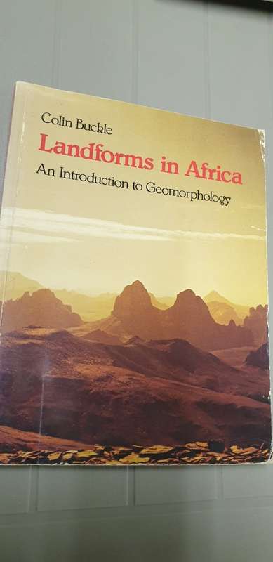 Landforms in Africa. An introduction to Geomorphology. Colin Buckle.