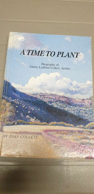 A time to plant. Biography of James Lydford Collett, Settler. Joan Collett.