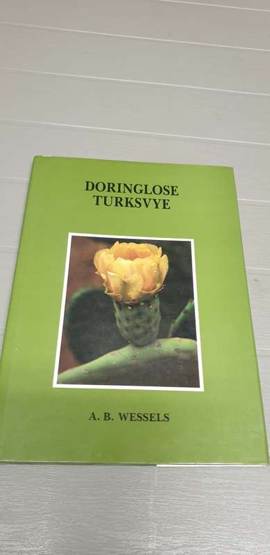 Doringlose Turksvye. A. B. Wessels.