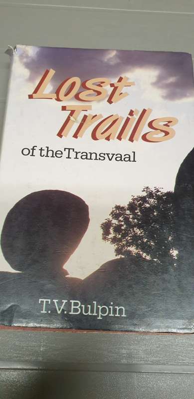 Lost Trails of the Transvaal. T. V. Bulpin.