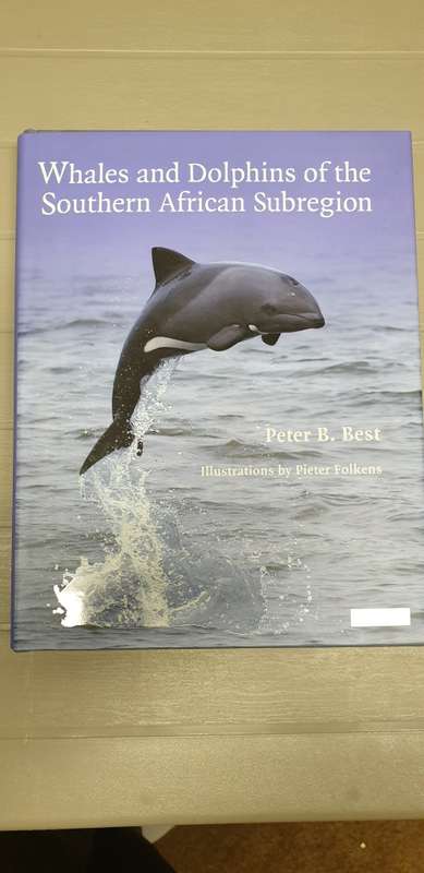 Whales and Dolphins of the Southern African Subregion. Peter B Best.
