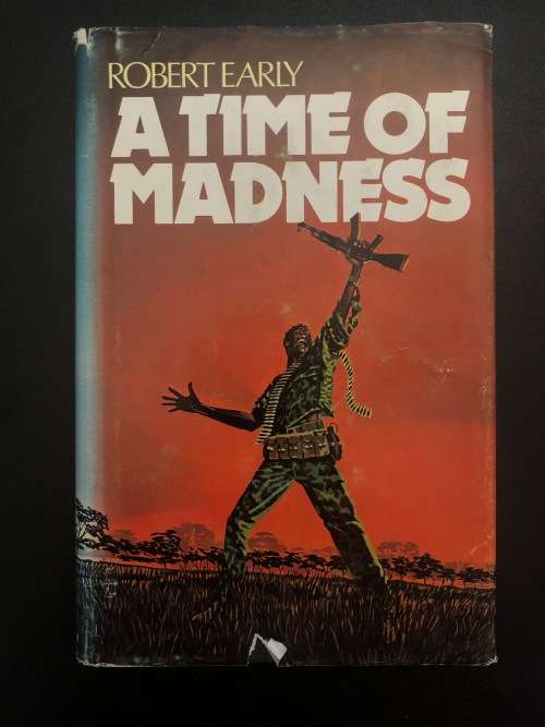 A Time of Madness by Robert Early