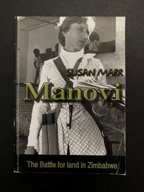 Manovi The Battle for land in Zimbabwe by Susan Marr