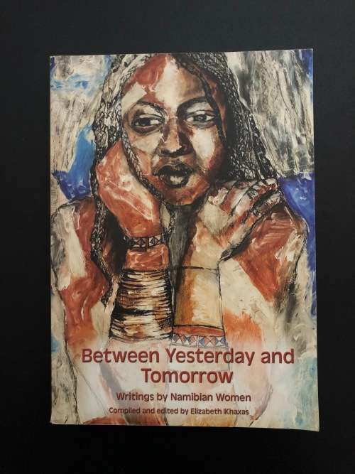 Between Yesterday and Tomorrow edited and complied by Elizabeth Ikhaxas