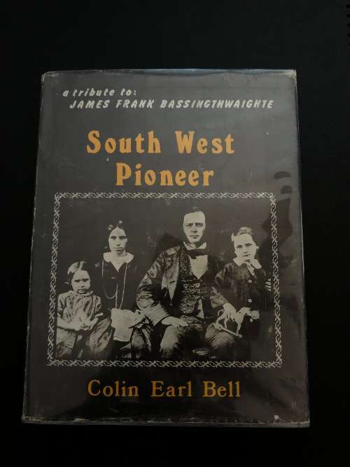 South West Pioneer by Colin Earl Bell (SIGNED BY AUTHOR)
