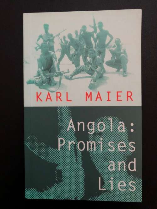 Angola: Promises and Lies by Karl Maier