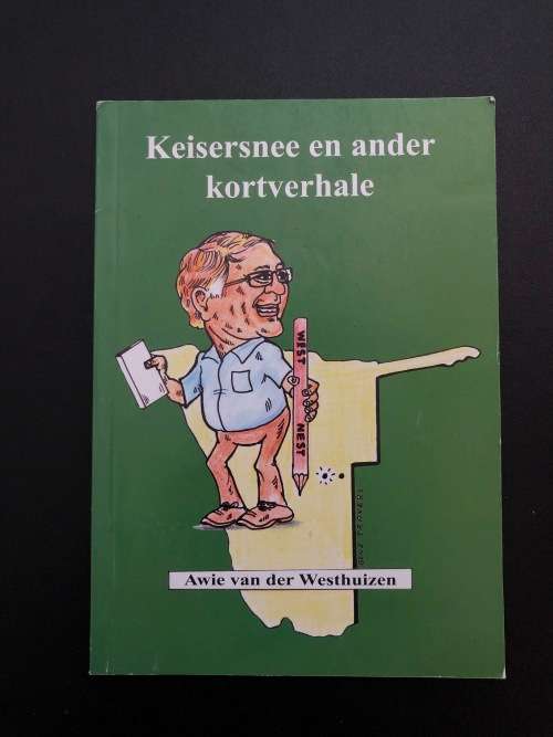 Keisersnee en ander Kortverhale by Awie van der Westhuizen