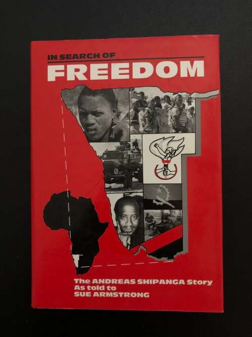 In search of Freedom by Andreas Shipanga as told to Sue Armstrong