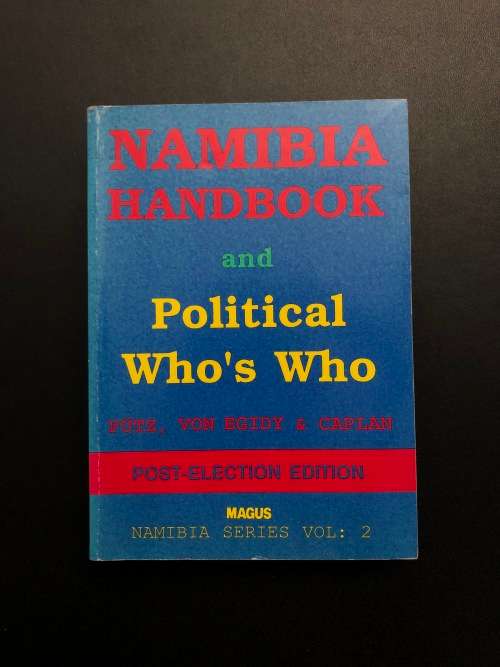 Namibia Handbook and Political Who`s Who by Putz, Von Egidy and Caplan