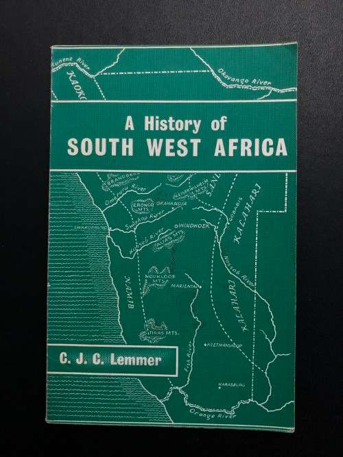 A History of South West Africa by C. J. C. Lemmer