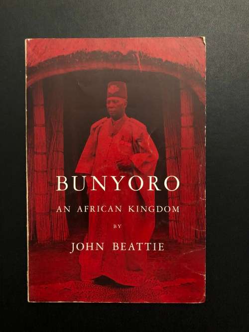 Bunyoro. An African Kingdom by John Beattie