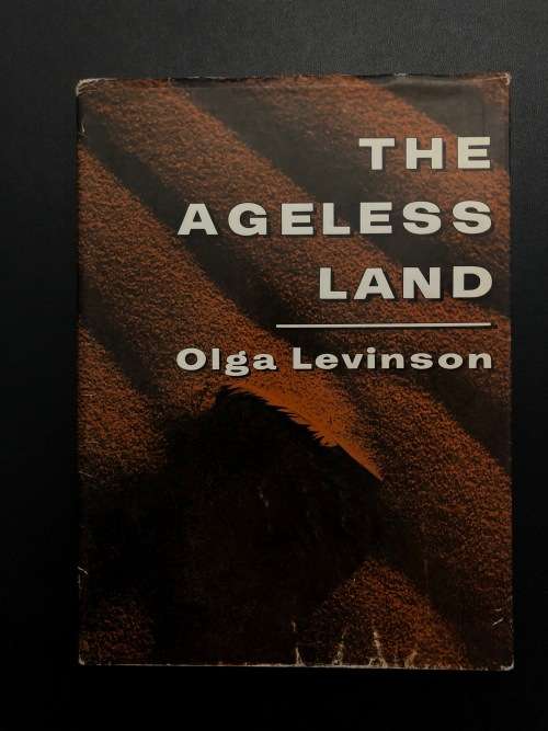The Ageless Land by Olga Levinson