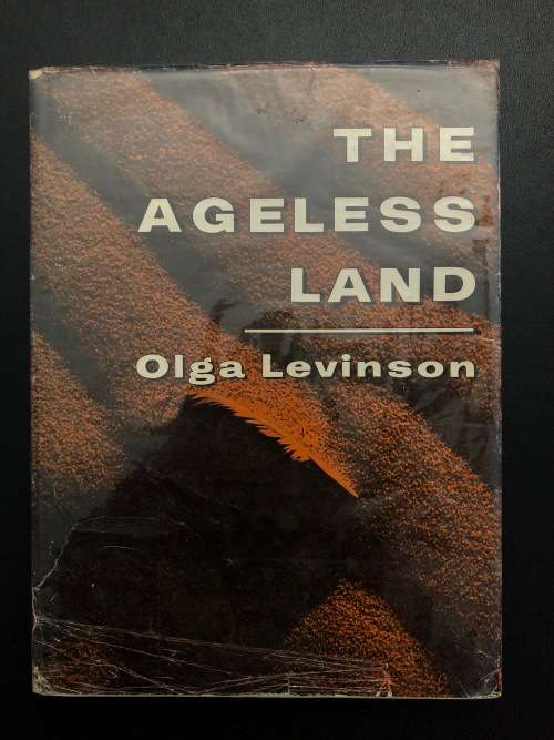 The Ageless Land by Olga Levinson