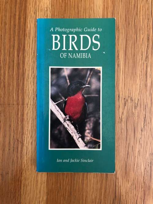 A Photographic Guide to Birds of Namibia by Ian and Jackie Sinclair