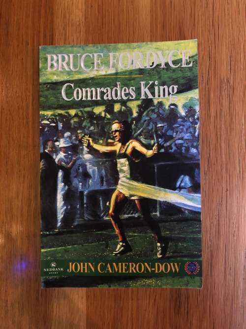 Bruce Fordyce, Comrades King by John Cameron-Dow