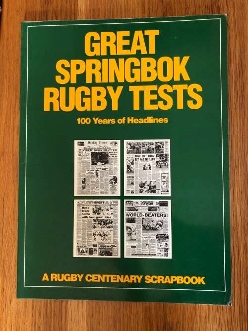 Great Springbok Rugby Tests 100 Years of Headlines