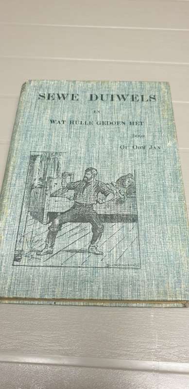 Sewe duiwels en wat hulle gedoen het. Sketse uit die Afrikaanse buitelewe Ou Oom Jan 1911