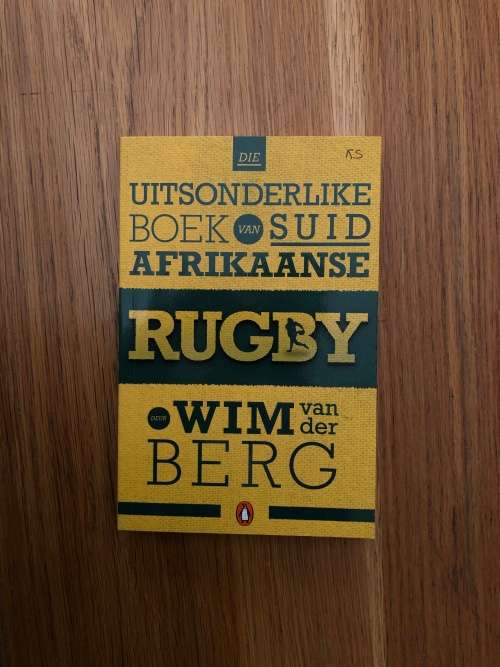 Uitsonderlike Boek van Suid-Afrikaanse Rugby by Wim van der Berg