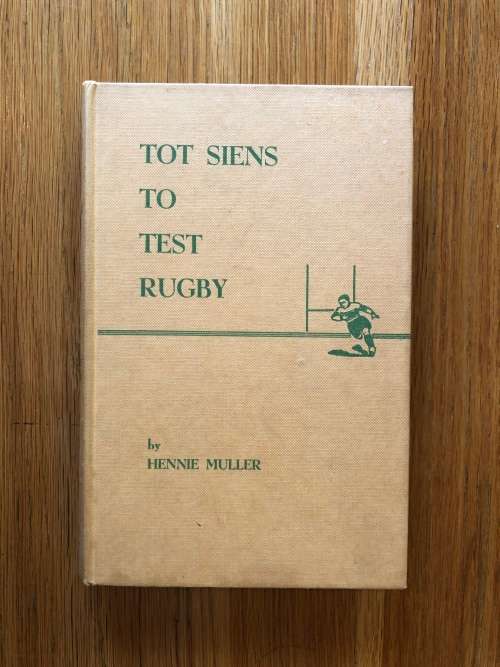 Tot Siens to Test Rugby by Hennie Muller