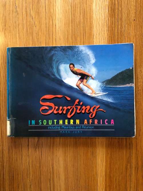 Surfing in Southern Africa including Mauritius and Reunion by Mark Jury