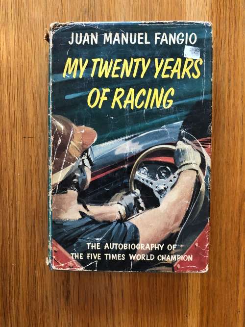 My Twenty Years of Racing by Juan Manuel Fangio