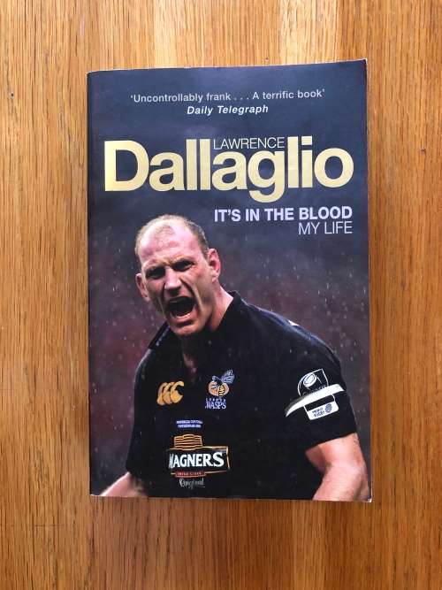 It`s in the Blood, my Life by Lawrence Dallaglio
