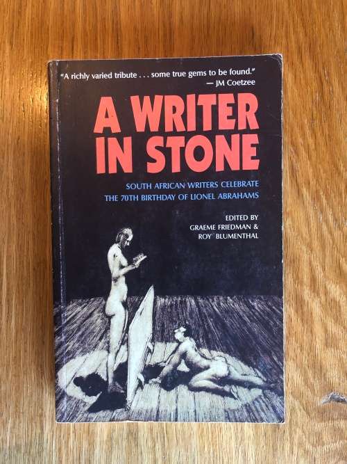 A Writer in Stone edited by Graeme Friedman and Roy Blumenthal