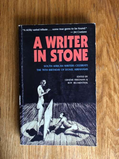 A Writer in Stone edited by Graeme Friedman and Roy Blumenthal (SIGNED By Roy)