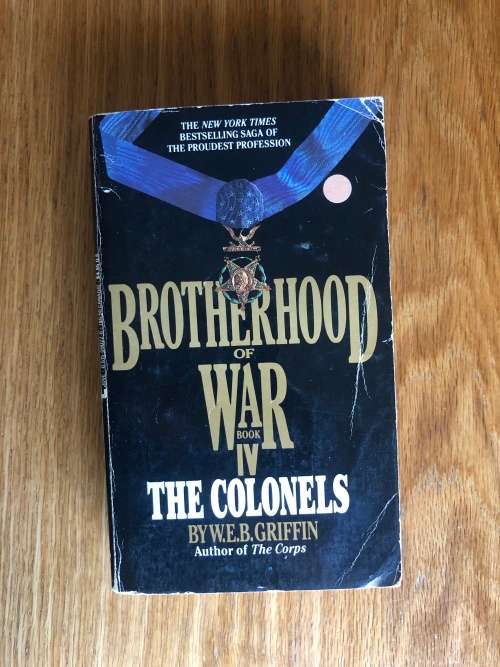 Brotherhood of War: The Colonels by W. E. B. Griffin