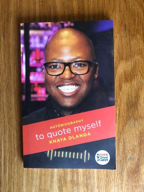 To Quote Myself by Khaya Dlanga