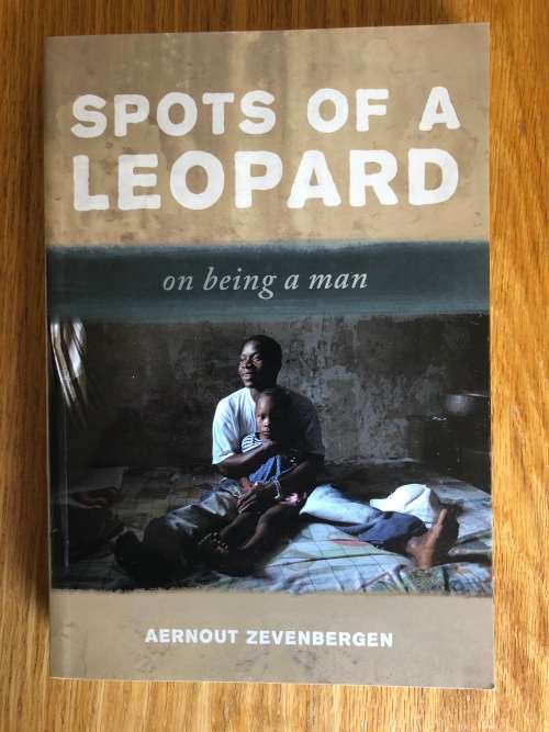 Spots of a Leopard, on being a man by Aernout Zevenbergen (SIGNED BY AUTHOR)