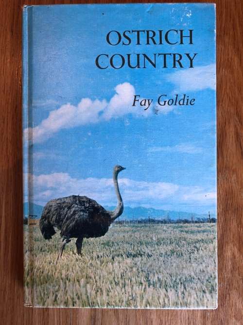 Ostrich Country by Fay Goldie