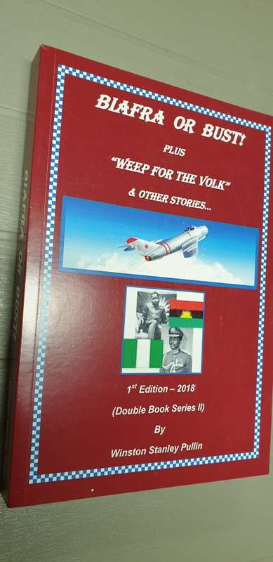Biafra or Bust! plus `Weep for the Volk`  Winston Stanley Pullin. Signed, numbered limited edition.