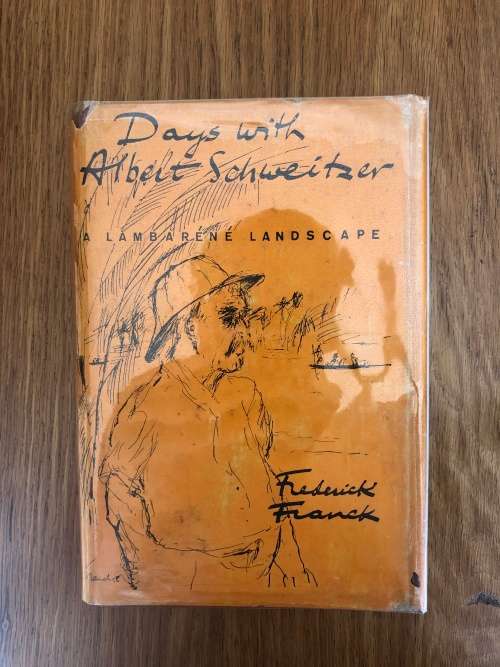 Days with Albert Schweitzer by Frederick Franck