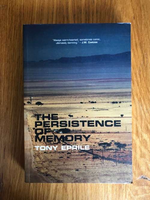The Persistence of Memory by Tony Eprile