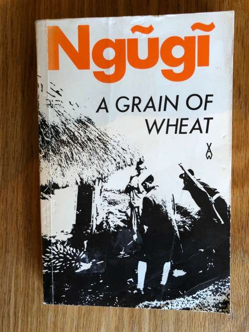 A Grain of Wheat by Ngugi wa Thiong`o