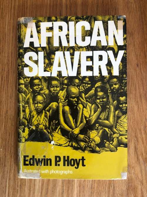African Slavery by Edwin P. Hoyt