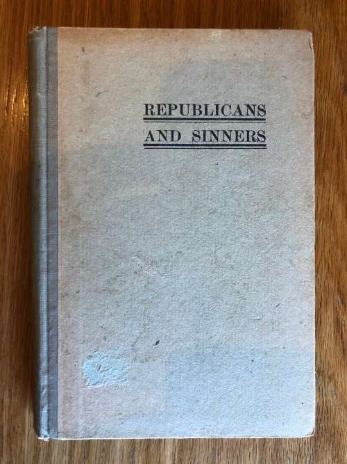 Republicans and Sinners by An Idealist (CJ Langenhoven)