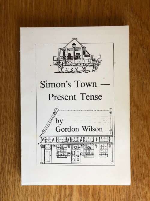Simon`s Town - Present Tense By Gordon Wilson