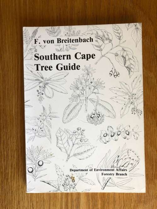 Southern Cape Tree Guide by F. von Breitenbach