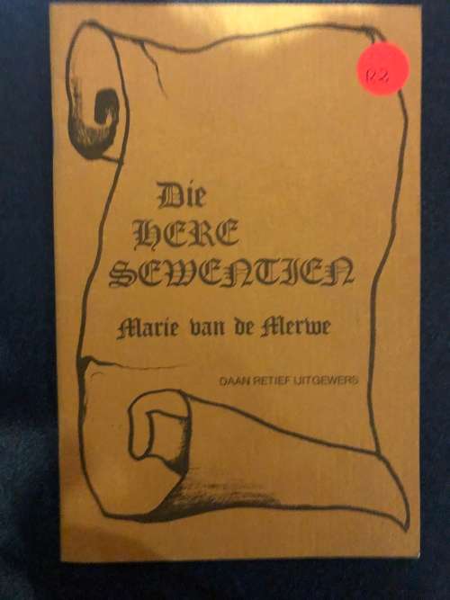 Die Here Seventien by Marie van de Merwe