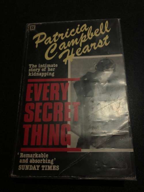 Every Secret Thing by Patricia Campbell Hearst
