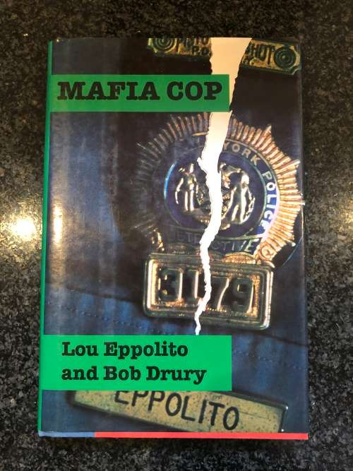 Mafia Cop by Lou Eppolito and Bob Drury