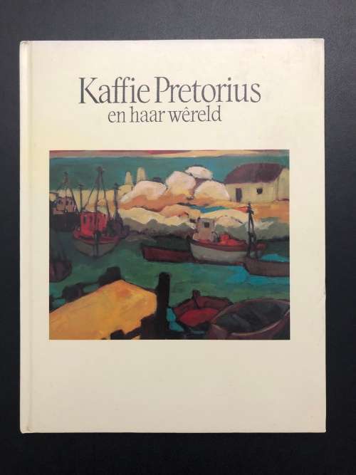 Kaffie Pretorius en haar Wereld. (Limited Edition)