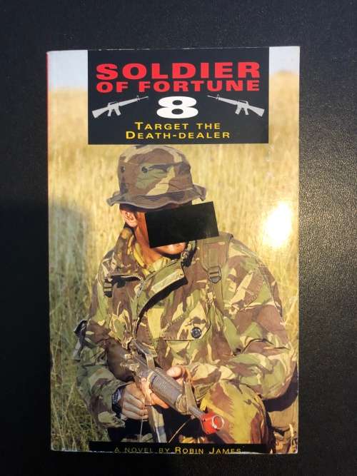Soldier of Fortune 8: Target the Death-Dealer by Robin James