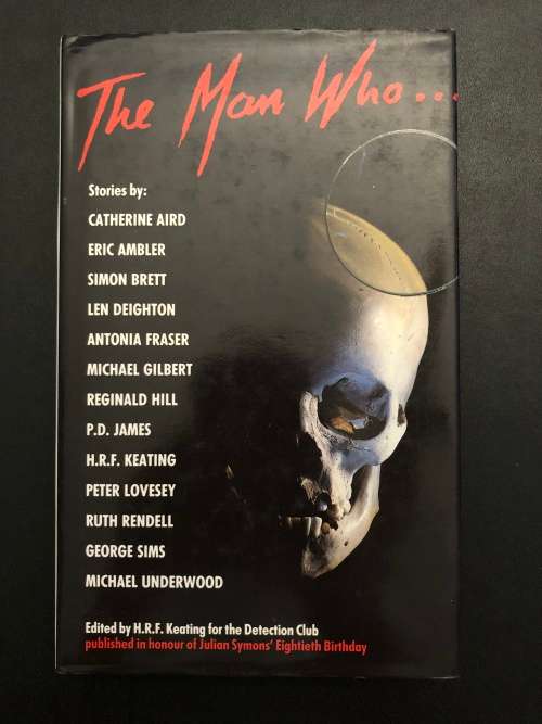 The Man Who.. Edited by H.R.F Keating