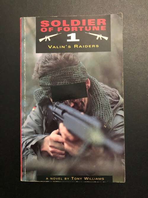 Soldiers of Fortune I: Valin`s Raiders by Tony Williams
